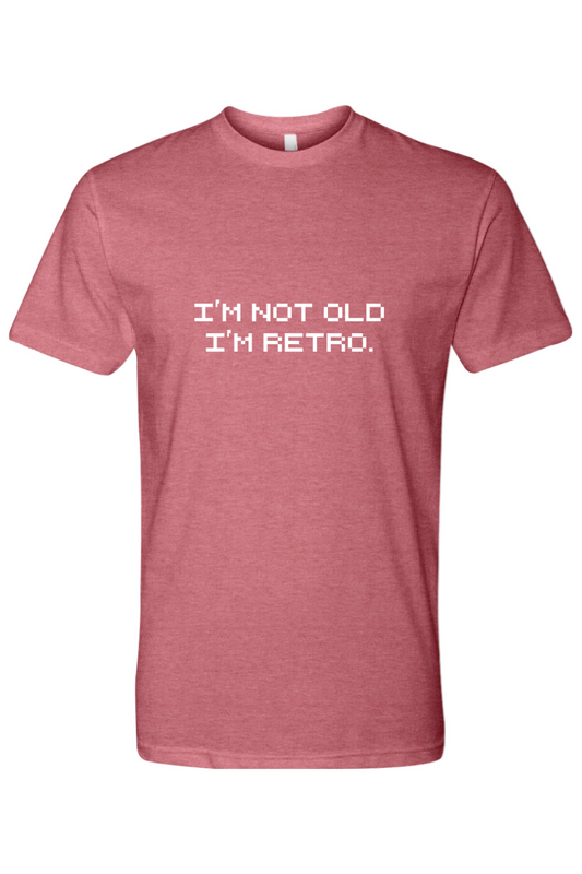 I'M NOT OLD, I'M RETRO T-Shirt