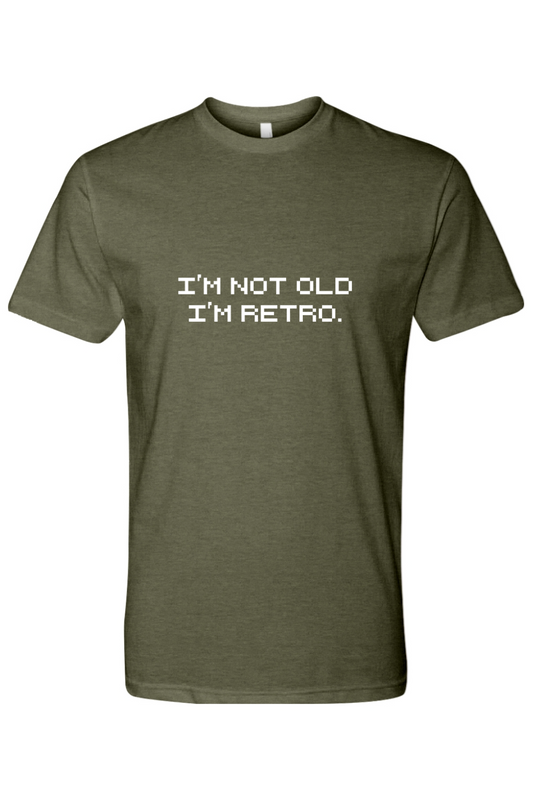 I'M NOT OLD, I'M RETRO T-Shirt