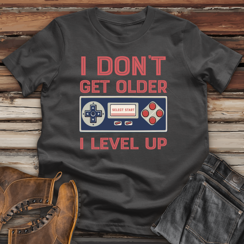 I Don't Get Older I Level Up Cotton Tee