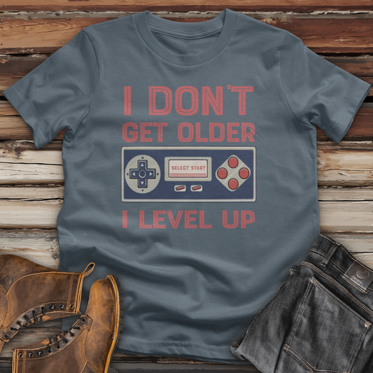 I Don't Get Older I Level Up Cotton Tee