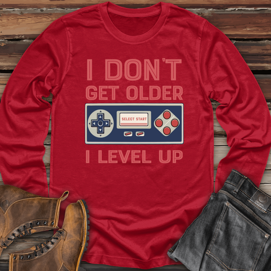 I Don't Get Older I Level Up Long Sleeve