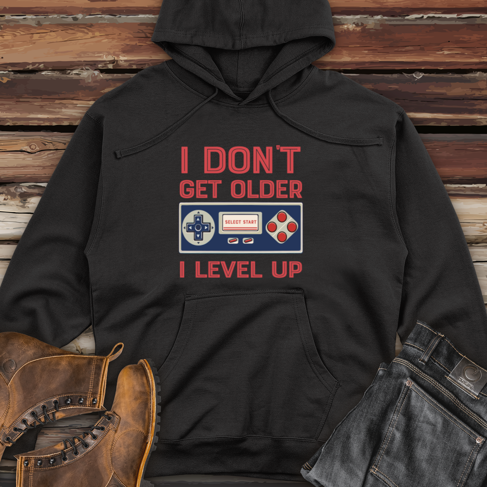 I Don't Get Older I Level Up Midweight Hooded Sweatshirt