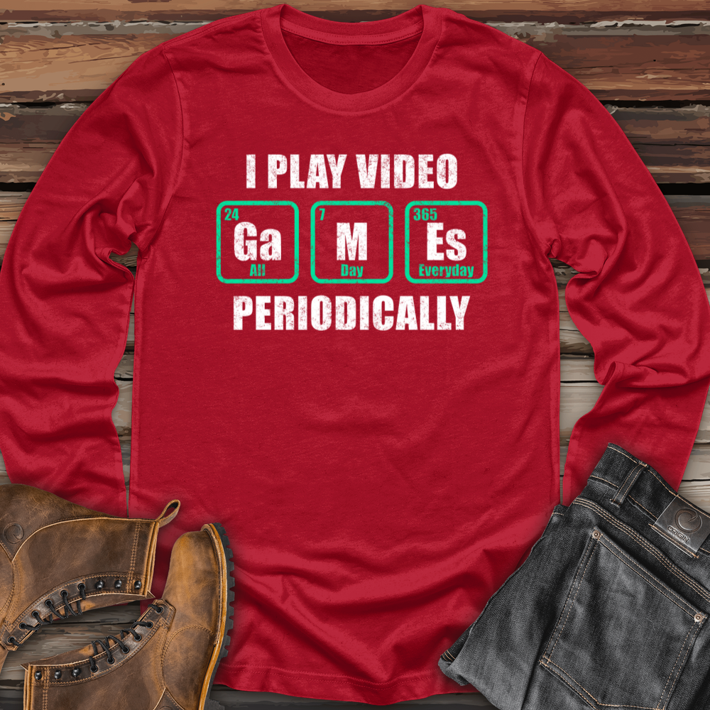 I Play Video Games Periodically Long Sleeve