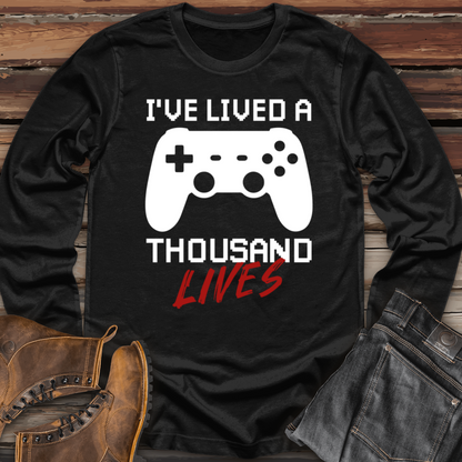 I've Lived a Thousand Lives Long Sleeve