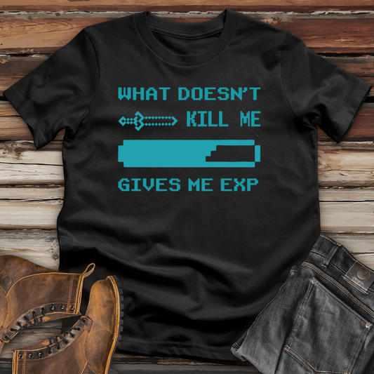 What Doesn't Kill Me Gives Me Exp Cotton Tee