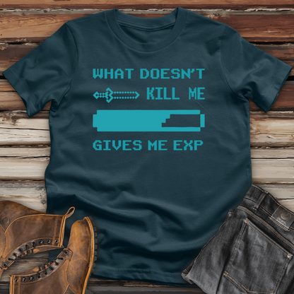 What Doesn't Kill Me Gives Me Exp Cotton Tee