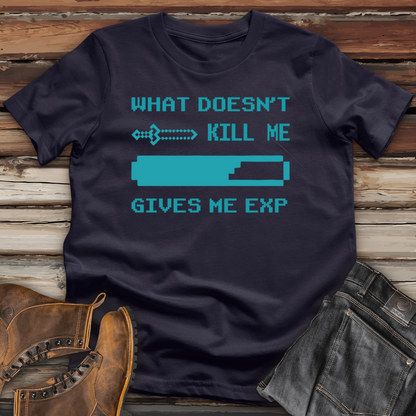 What Doesn't Kill Me Gives Me Exp Cotton Tee